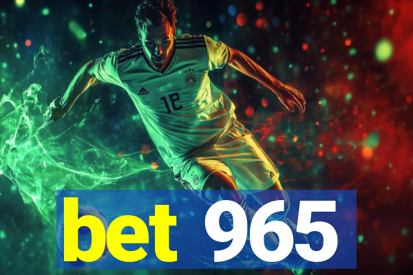 bet 965